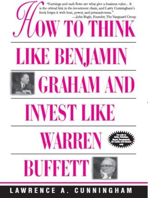 Lawrence Cunningham - How To Think Like Benjamin